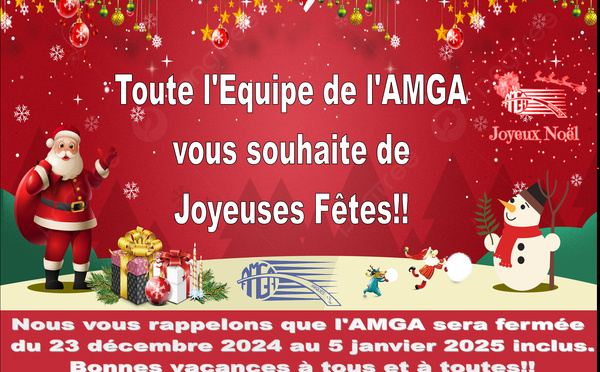 🎅🎊Toute l'Equipe de l'AMGA vous souhaite de Joyeuses Fêtes de fin d'année!!!!🎊🎅